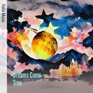 Dreams Come True