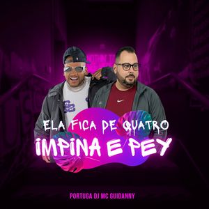 Ela Fica de Quatro Impina e Pey