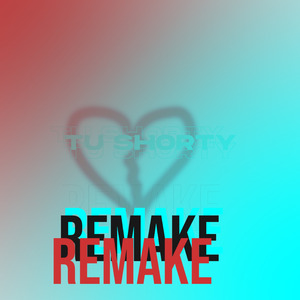 Tu Shorty- REMAKE