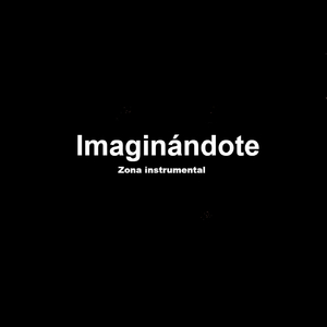 Imaginándote