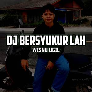 DJ BERSYUKURLAH