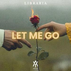 Let Me Go (Veylo VIP Remix)