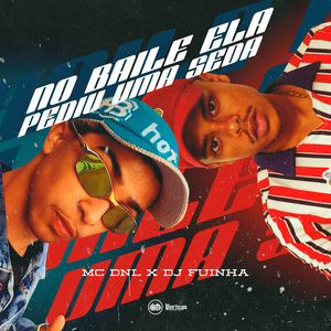 No Baile Ela Pediu uma Seda