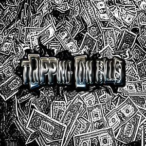 TRIPPING ON BILLS (feat. Cuntessa)