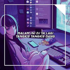 DJ MALAM INI TANGKIS TANGKIS DANG (Instrument)