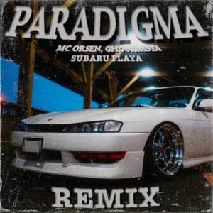 PARADIGMA (feat. MC ORSEN & GHO6TBXSTA) (REMIX)