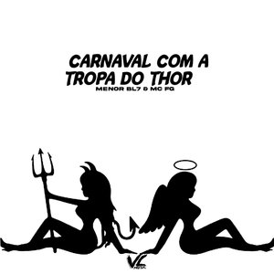Carnaval Com a Tropa do Thor