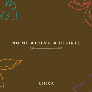 No Me Atrevo a Decirte