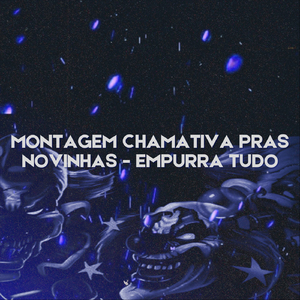 Montagem Chamativa Pras Novinhas - Empurra Tudo