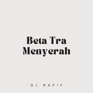 Beta Tra Menyerah