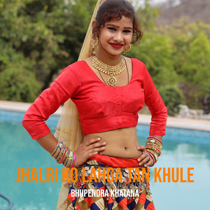 Jhalri Ko Lahga Tan Khule