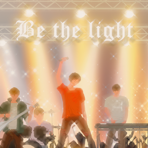 Be the light！