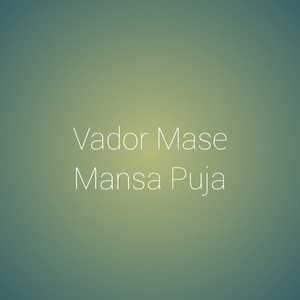 Vador Mase Mansa Puja