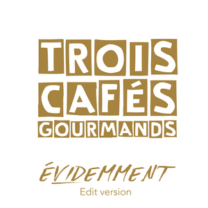 Évidemment (Edit Version)
