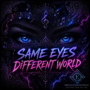 Same World Different Eyes