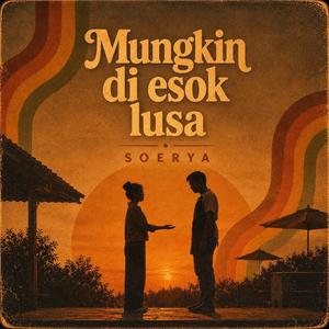 Mungkin Di Esok Lusa