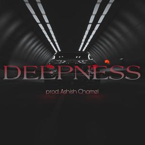 Ashish Chamel - (DEEPNESS)
