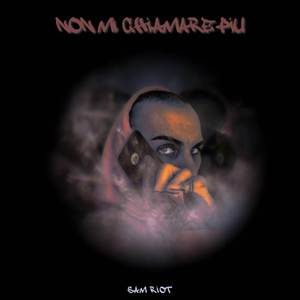 Non mi chiamare piu'