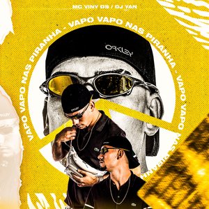 Vapo Vapo nas Piranha (feat. MC VINY DS)