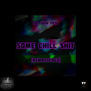 Some Chill Shit (Remastered) (Remastered)