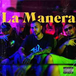 La Manera (feat. Snow Blanco, A3DO & Ricky aka R. Dog)