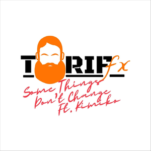 Some Things Don't Change (feat. Kimiko)