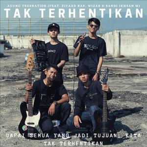 Tak Terhentikan (feat. Ziyaad Rap, Wizar & Sandi Ikhsan M)