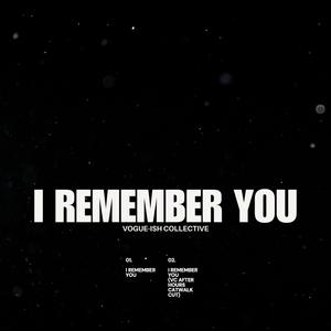 I Remember You (VC After Hours Catwalk Cut)