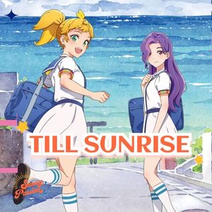 Till Sunrise 中文填词翻唱 莱洛莉娅.ver 【2024LoveliveSIF新春会】