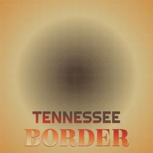 Tennessee Border