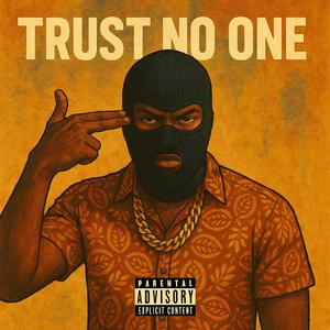 Trust No One
