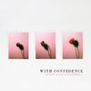 With Confidence - The Turnaround