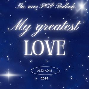 Forever my greatest love