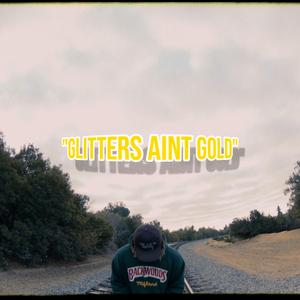 Glitters Aint Gold