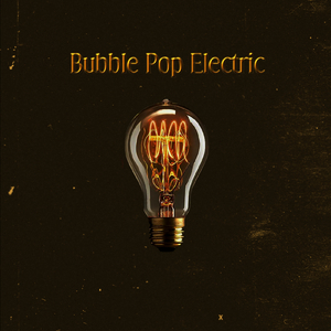 Bubble Pop Electric (Sped Up)