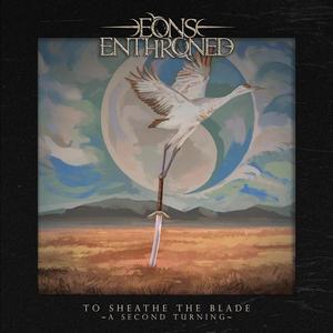 To Sheathe the Blade ~A Second Turning~ (feat. Anti)