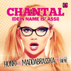 MaddaBrassKa - Chantal (Dein Name is' Assi)