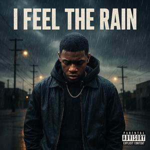 I Feel The Rain
