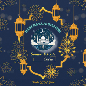 Hari Raya Aidilfitri (Semua Wajah Ceria)