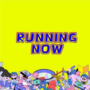 running now
