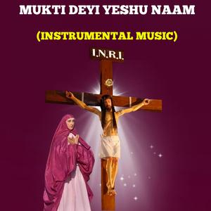 Mukti Deyi Yeshu Naam (Instrumental)