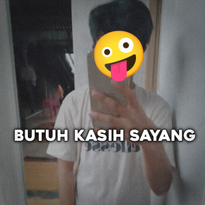 Butuh Kasih Sayang