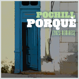 Porquè (Pochill Vs Gambafreaks Mambo Mix)