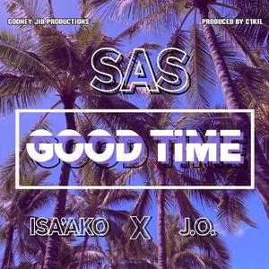 Good Time (feat. J.0. & Isa'ako)