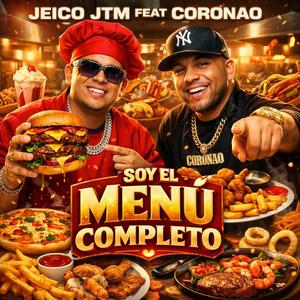 SOY EL MENU COMPLETO (feat. CORONAO)