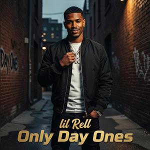 Only Day Ones (feat. Lil Rell)