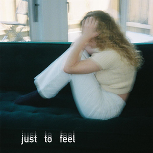 Just to Feel