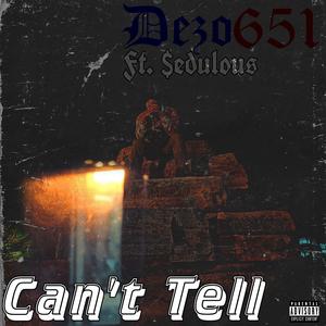 Can't Tell (feat. $edulous)