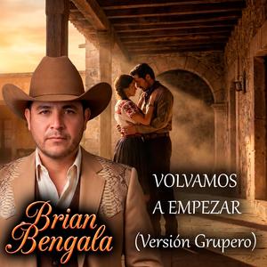 Volvamos a empezar (Versión Grupero)