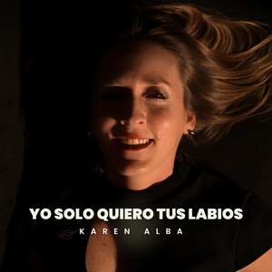 YO SOLO QUIERO TUS LABIOS